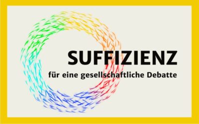 Suffizienz: Die Strategie des Genug – für eine gesellschaftliche Debatte